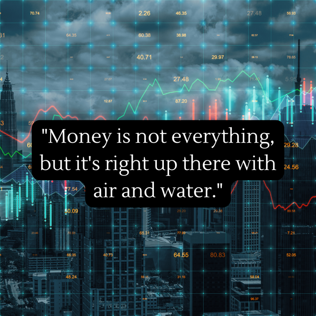 Money is Everything Quotes